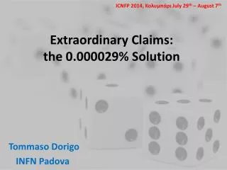 Extraordinary Claims: the 0.000029% Solution