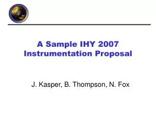 A Sample IHY 2007 Instrumentation Proposal