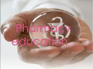 Pharmacy education