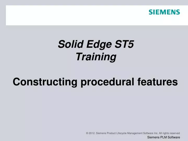 solid edge st5 training constructing procedural features