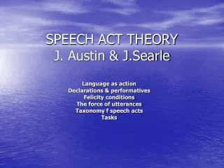 SPEECH ACT THEORY J. Austin &amp; J.Searle