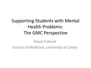 Supporting Students with Mental Health Problems: The GMC Perspective