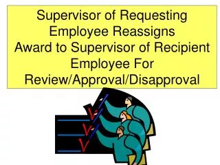Supervisor of Requesting Employee Reassigns