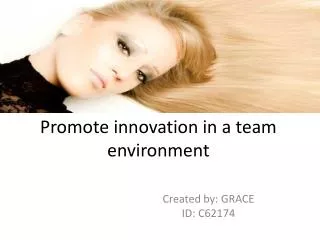 Promote innovation in a team environment