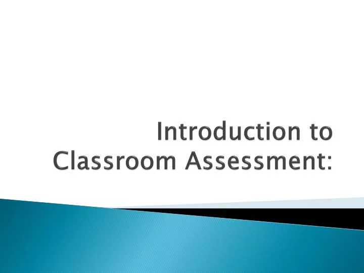 introduction to classroom assessment