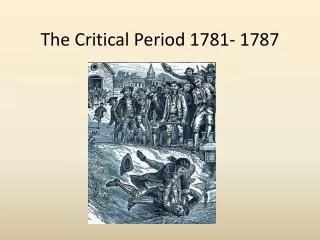 The Critical Period 1781- 1787