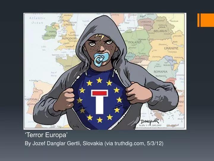 terror europa by jozef danglar gertli slovakia via truthdig com 5 3 12