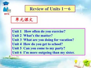 Review of Units 1 ? 6