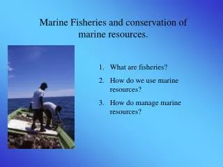 Marine Fisheries and conservation of marine resources.