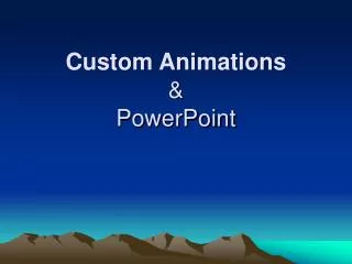 Custom Animations &amp; PowerPoint