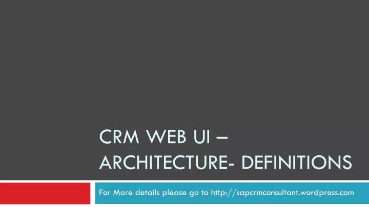 crm web ui architecture definitions