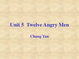 Unit 5 Twelve Angry Men