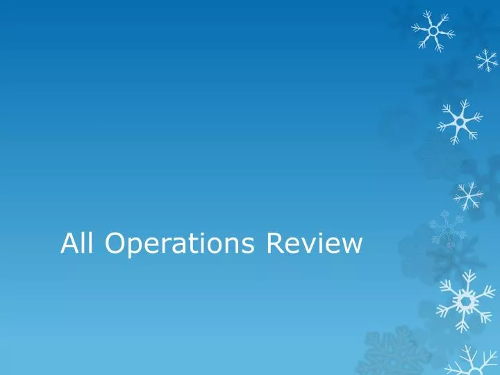 all operations review