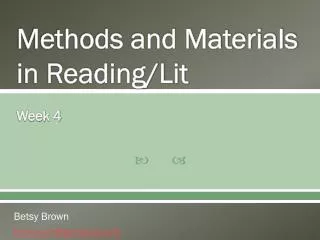 Methods and Materials in Reading/Lit Week 4
