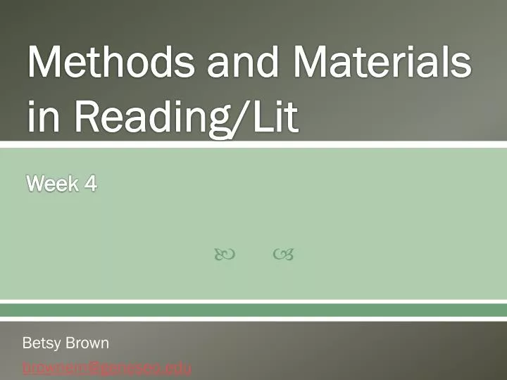 methods and materials in reading lit week 4