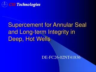 Supercement for Annular Seal and Long-term Integrity in Deep, Hot Wells