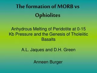 The formation of MORB vs Ophiolites
