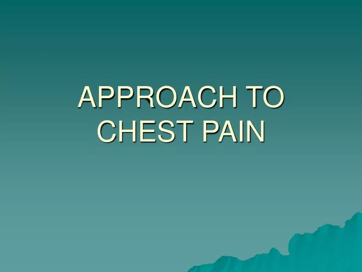 approach to chest pain