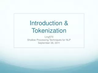 Introduction &amp; Tokenization