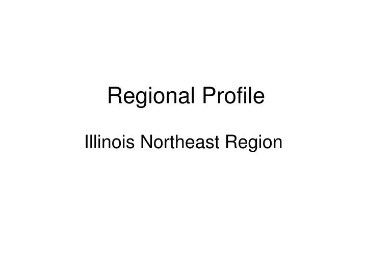 regional profile illinois northeast region