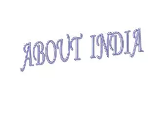 ABOUT INDIA