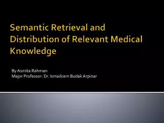 Semantic Retrieval and Distribution of Relevant Medical Knowledge