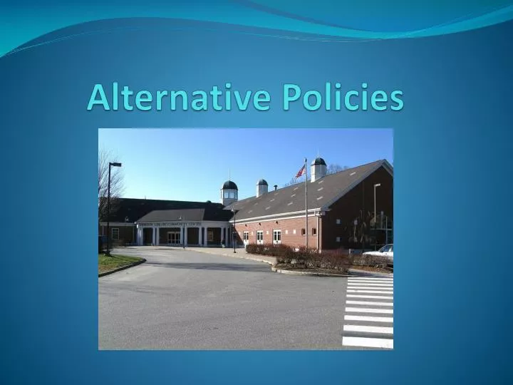 alternative policies