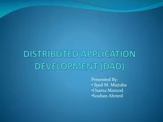 DISTRIBUTED APPLICATION DEVELOPMENT (DAD)