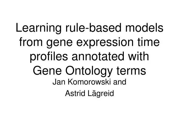 learning rule based models from gene expression time profiles annotated with gene ontology terms