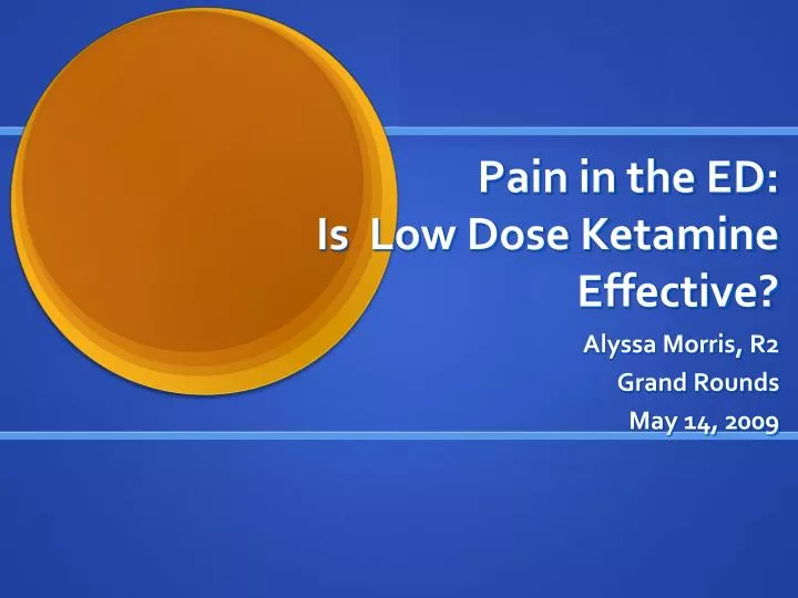 pain in the ed is low dose ketamine effective