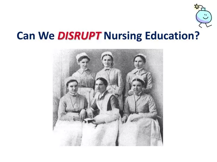 can we disrupt nursing education
