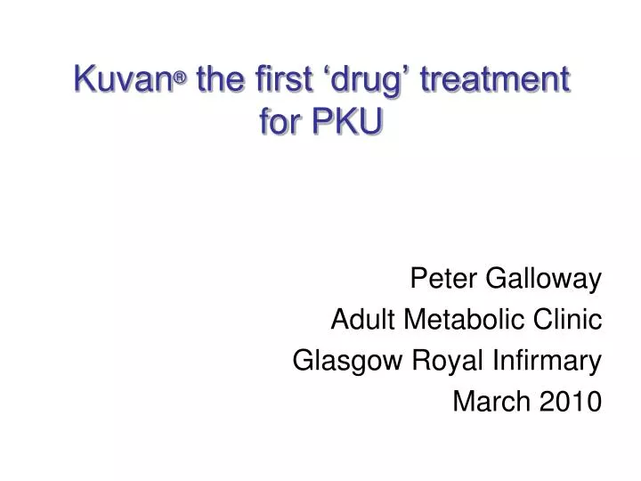 kuvan the first drug treatment for pku