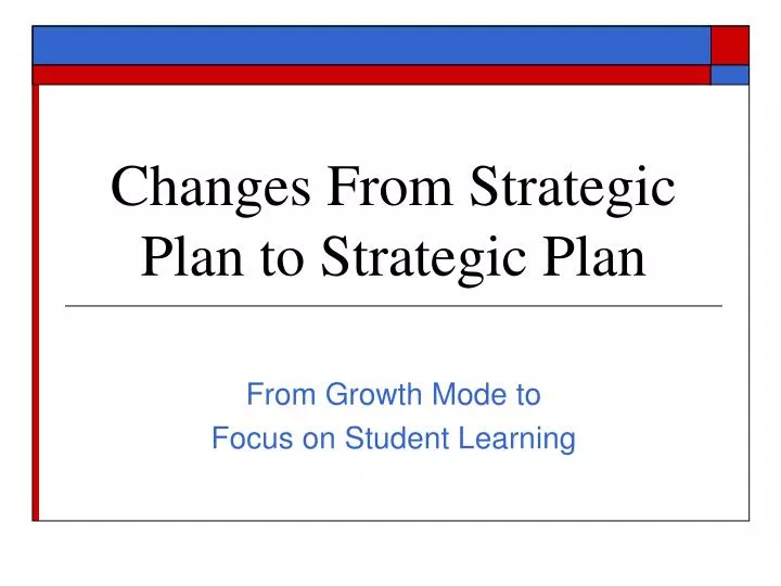 changes from strategic plan to strategic plan