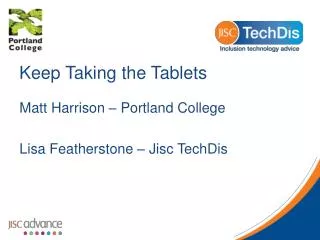 Keep Taking the Tablets