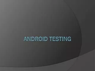 Android Testing