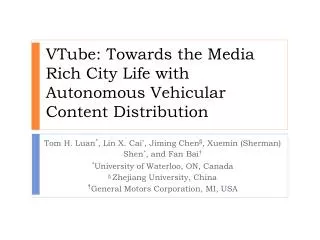 VTube : Towards the Media Rich City Life with Autonomous Vehicular Content Distribution
