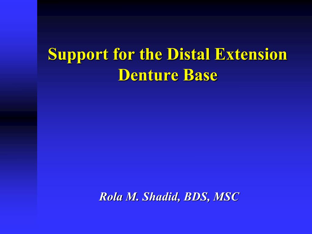 PPT - Support for the Distal Extension Denture Base PowerPoint ...