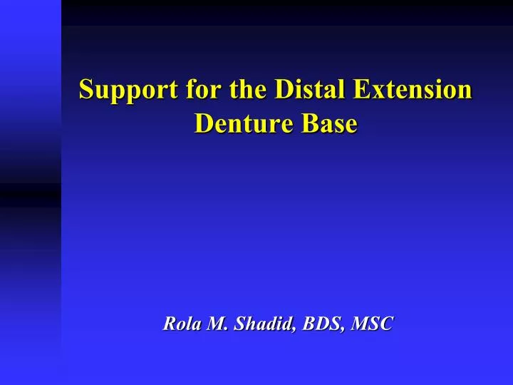 support for the distal extension denture base
