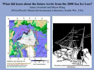 What did learn about the future Arctic from the 2008 Sea Ice Loss? James Overland and Muyin Wang