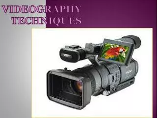 Videography Techniques