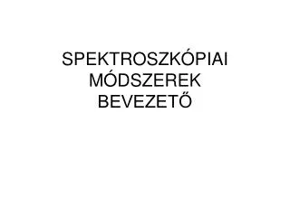 spektroszk piai m dszerek bevezet