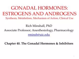 GONADAL HORMONES: ESTROGENS AND ANDROGENS Synthesis, Metabolism, Mechanism of Action, Clinical Use