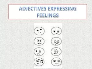 ADJECTIVES EXPRESSING FEELINGS