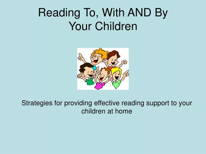 reading to with and by your children