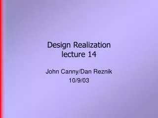 Design Realization lecture 14