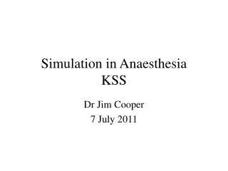 Simulation in Anaesthesia KSS