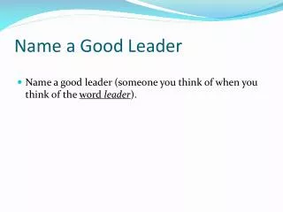 Name a Good Leader