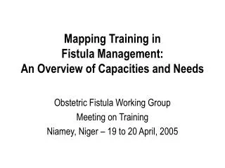 Mapping Training in Fistula Management: An Overview of Capacities and Needs