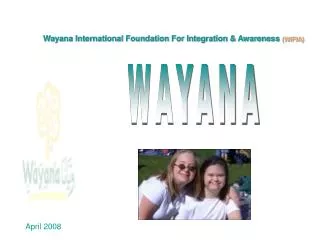 Wayana International Foundation For Integration &amp; Awareness (WIFIA)