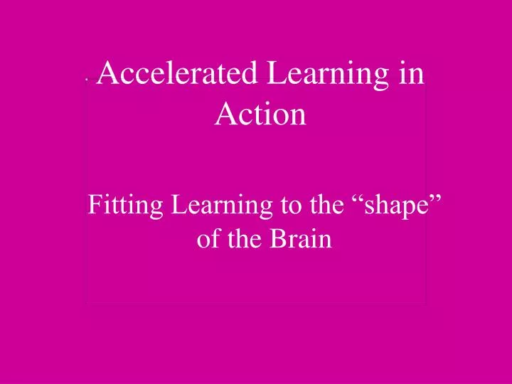 accelerated learning in action